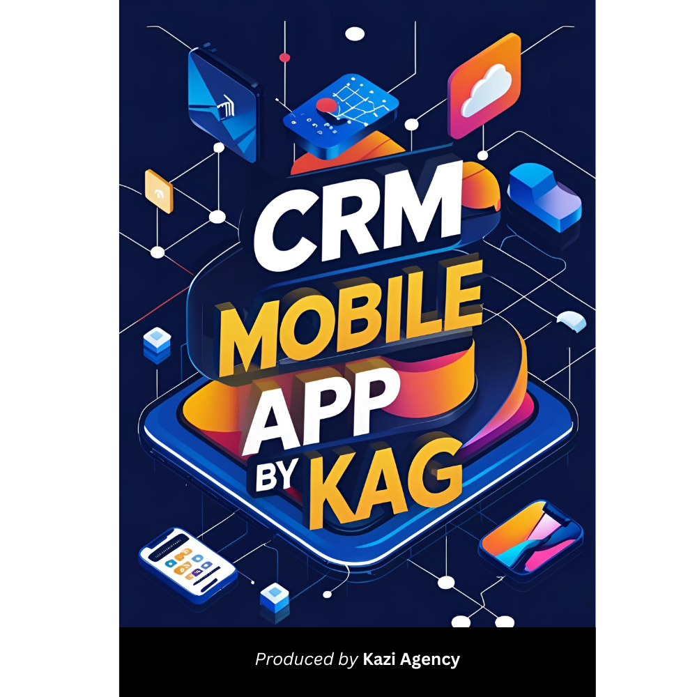 CRM Mobile App By KAG
